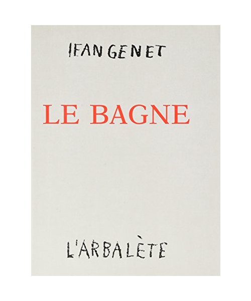 Le Bagne: Théâtre et scénario