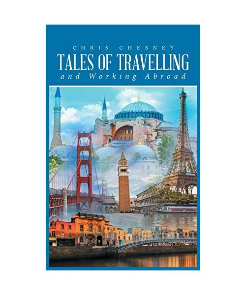 Tales of Travelling and Working Abroad