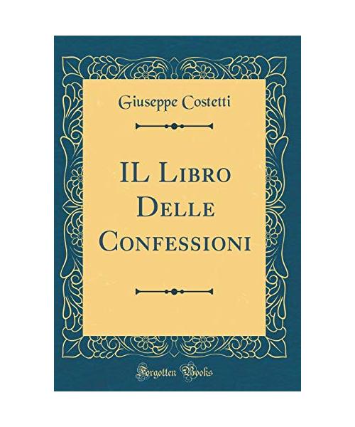 IL Libro Delle Confessioni (Classic Reprint)