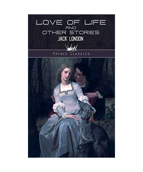 Love of Life, and Other Stories