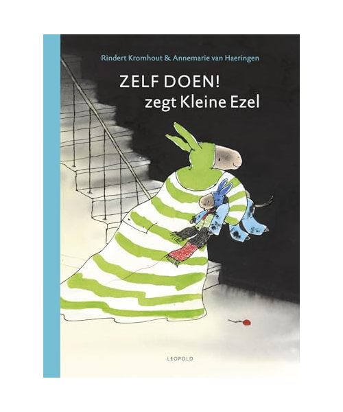Zelf doen! zegt Kleine Ezel: zes eigenwijze voorleesverhalen en een toetje