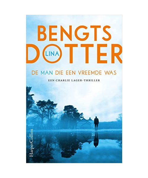 De man die een vreemde was (Charlie Lager, 3)