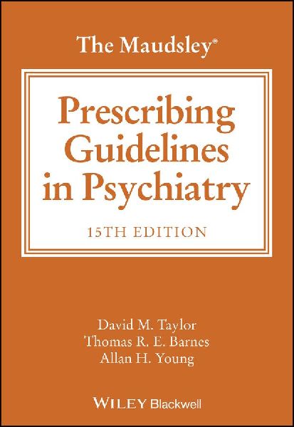 The Maudsley Prescribing Guidelines in Psychiatry