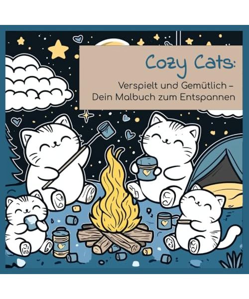 Cozy Cats - Verspielt und Gemütlich - Dein Malbuch zum Entspannen