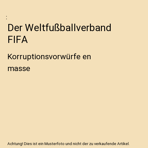 Der Weltfußballverband FIFA