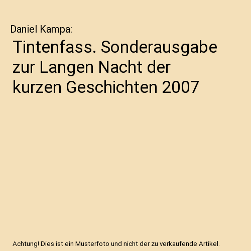 Tintenfass. Sonderausgabe zur Langen Nacht der kurzen Geschichten 2007