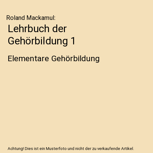 Lehrbuch der Gehörbildung 1: Elementare Gehörbildung