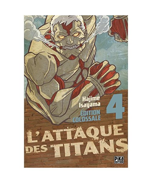 L'Attaque des Titans Edition Colossale T04