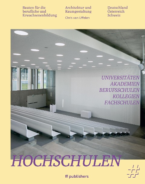 Hochschulen, Universitäten, Akademien, Berufsschulen, Kollegien, Fachschulen