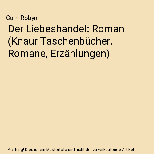 Der Liebeshandel: Roman (Knaur Taschenbücher. Romane, Erzählungen)