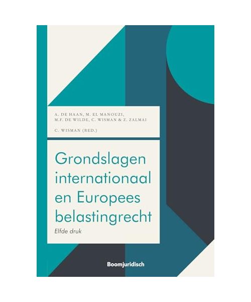Grondslagen internationaal en Europees belastingrecht (Boom fiscale studieboeken)