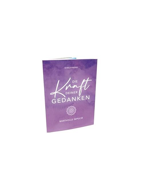 DIE KRAFT DEINER GEDANKEN