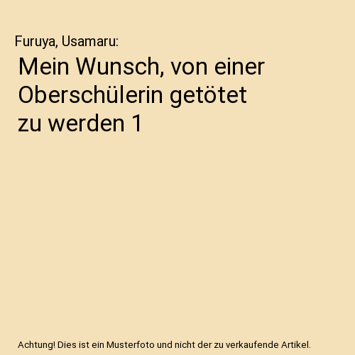 Mein Wunsch, von einer Oberschülerin getötet zu werden 1