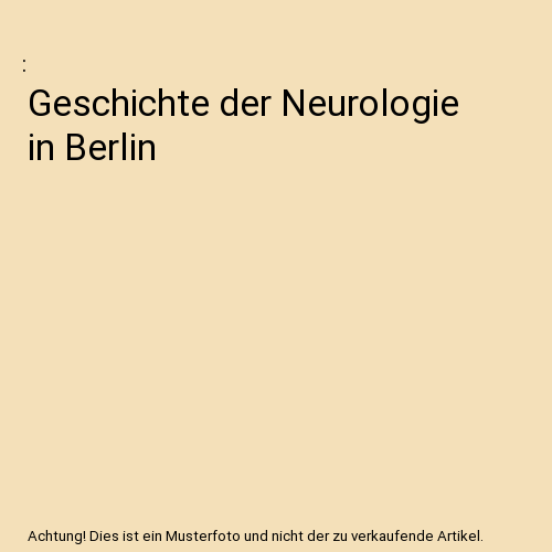 Geschichte der Neurologie in Berlin