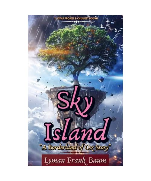 Sky Island: "A Borderlland of Oz Sttory"