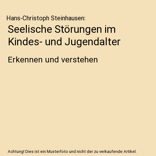 Seelische Störungen im Kindes- und Jugendalter