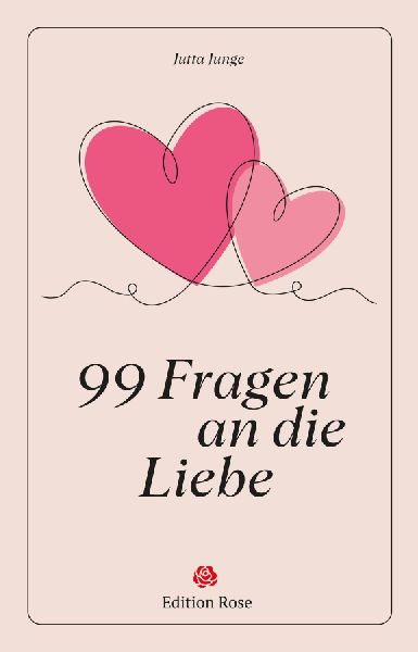 99 Fragen an die Liebe