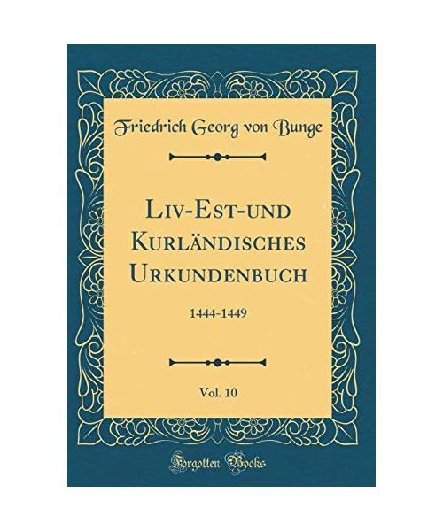 Liv-Est-und Kurländisches Urkundenbuch, Vol. 10