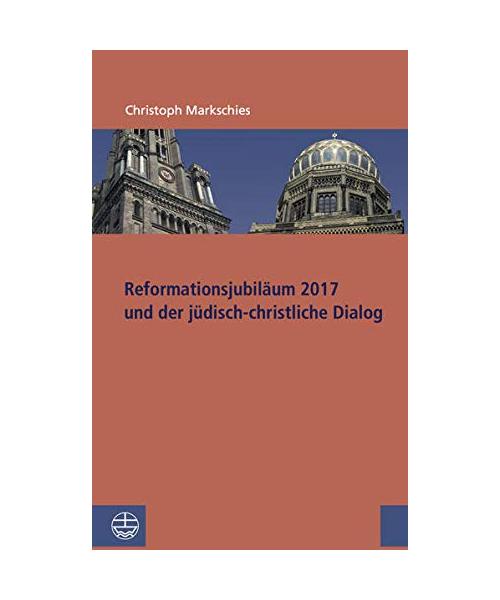 Reformationsjubiläum 2017 und jüdisch-christlicher Dialog