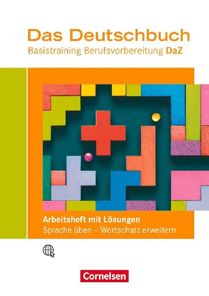Das Deutschbuch - Basistraining Berufsvorbereitung - Arbeitsheft mit Sprachförderung inkl. Lösungsbeileger