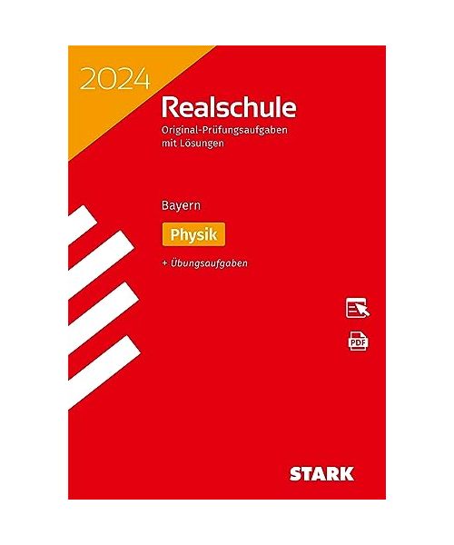 STARK Original-Prüfungen Realschule 2024 - Physik - Bayern