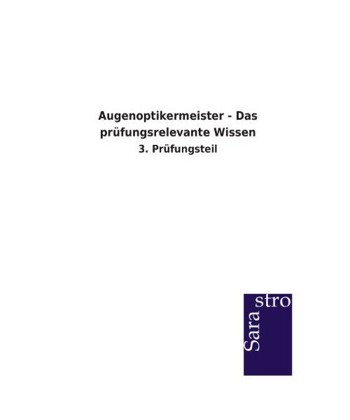 Augenoptikermeister - Das prüfungsrelevante Wissen