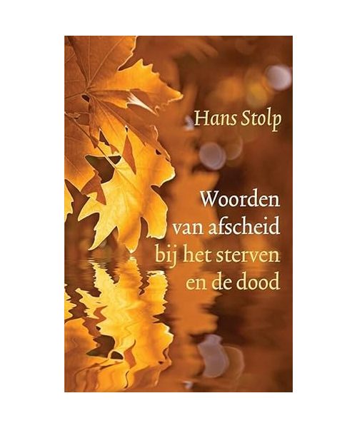 Woorden van afscheid bij het sterven en de dood