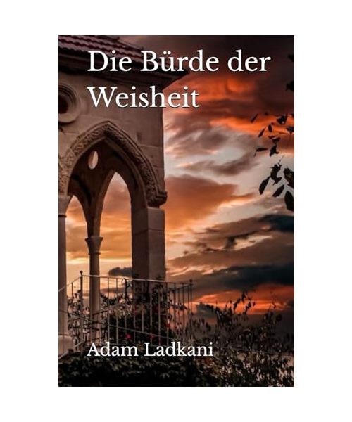 Die Bürde der Weisheit