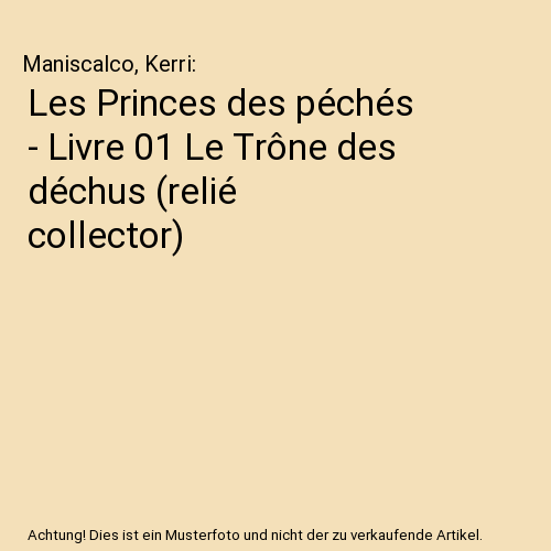 Les Princes des péchés - Livre 01 Le Trône des déchus (relié collector)