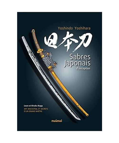 Sabres Japonais d'exception - Art ancestral et secrets d'un grand maître