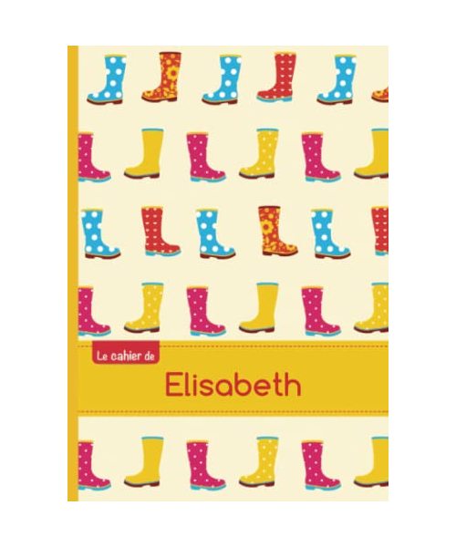 Le cahier d'Elisabeth - Séyès, 96p, A5 - Bottes de pluie