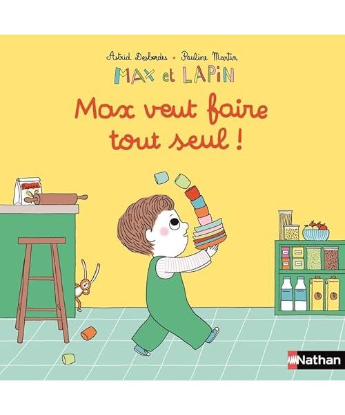 Max et lapin - Max veut faire tout seul ! Tome 13
