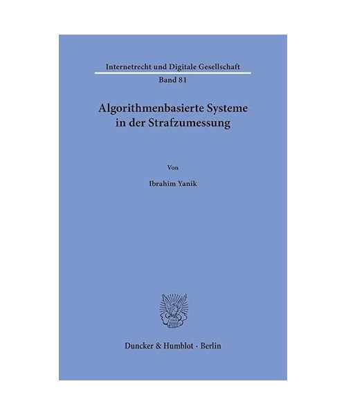 Algorithmenbasierte Systeme in der Strafzumessung