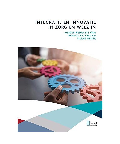 Integratie en innovatie in zorg en welzijn