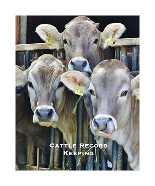 Cattle Record Keeping: Beef Calving Log, Farm Management, Track Livestock Breeding, Calves Journal, Immunizations & Vaccines Book, Cow Income