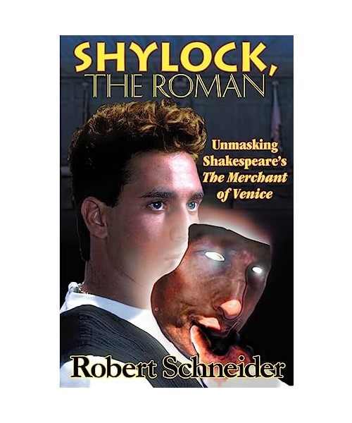 Shylock, the Roman: Unmasking Shakespeare's the Merchant of Venice