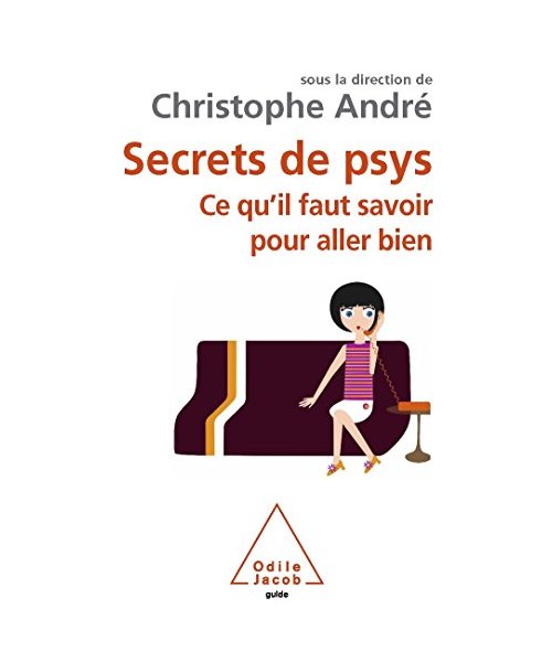 Secrets de psys: Ce qu'il faut savoir pour aller bien