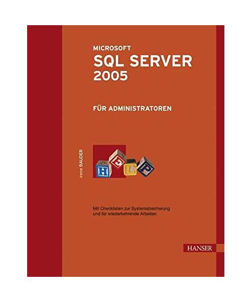 Microsoft SQL Server 2005 für Administratoren