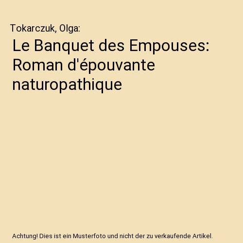 Le Banquet des Empouses: Roman d'épouvante naturopathique