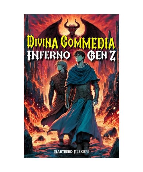 La Divina Commedia Gen Z: L'Inferno di Dante Riscritto in Slang Moderno: Un Viaggio Epico per Adolescenti con Illustrazioni Ispirate ai Manga