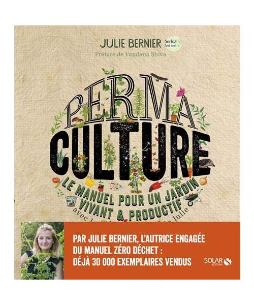 Permaculture - Le manuel pour un jardin vivant & productif avec les permaventures de Julie