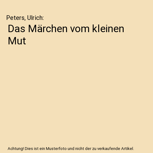 Das Märchen vom kleinen Mut