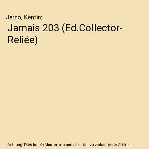 Jamais 203 (Ed.Collector- Reliée)