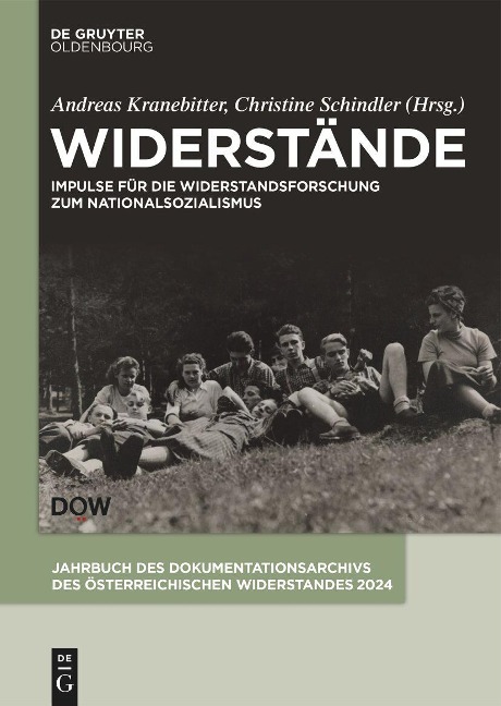 Widerstände: Impulse für die Widerstandsforschung zum Nationalsozialismus (Jahrbuch des Dokumentationsarchivs des österreichischen Widerstandes, 2024)