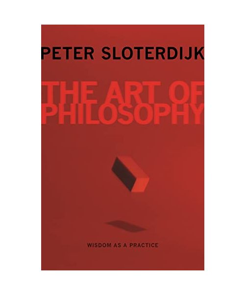 The Art of Philosophy - Wisdom as a Practice