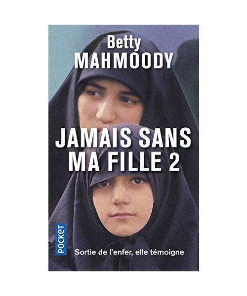 Jamais sans ma fille, tome 2 : Pour l'amour d'un enfant