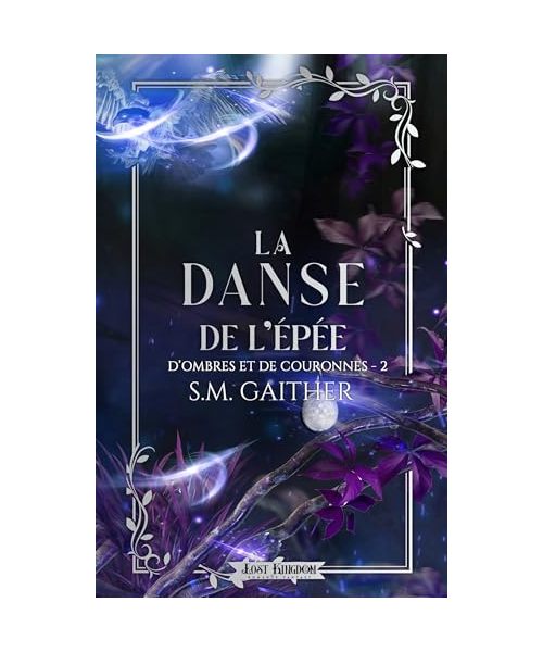 La Danse de l'épée (Edition Relié): D ombres et de Couronnes 2