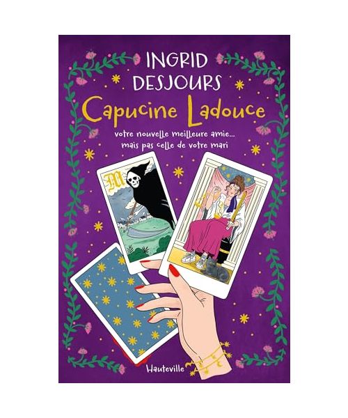 Capucine Ladouce, votre nouvelle meilleure amie... mais pas celle de votre mari