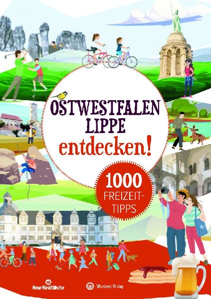 Ostwestfalen:Lippe entdecken! 1000 Freizeittipps : Natur, Kultur, Sport, Spaß