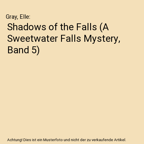 Shadows of the Falls (A Sweetwater Falls Mystery, Band 5)